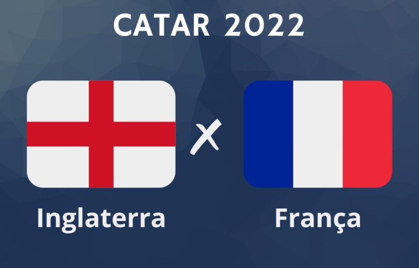 Inglaterra x França onde assistir o jogo das Quartas de Final da Copa do Mundo da FIFA 2022