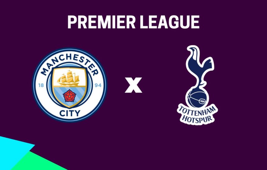 Manchester City x Tottenham onde assistir o jogo da Premier League