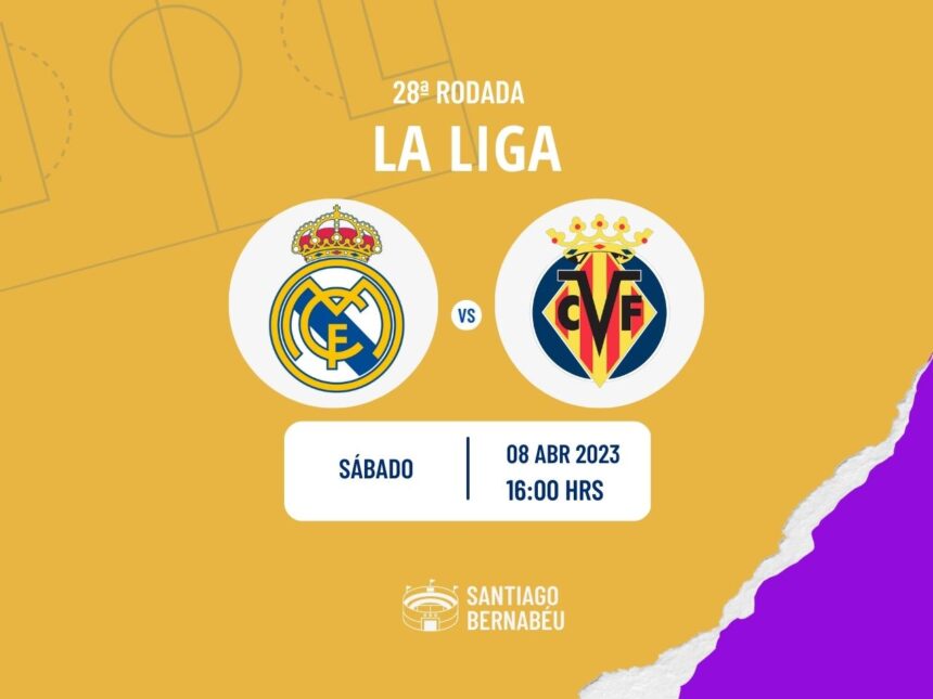 Real Madrid x Villarreal onde assistir o jogo da La Liga