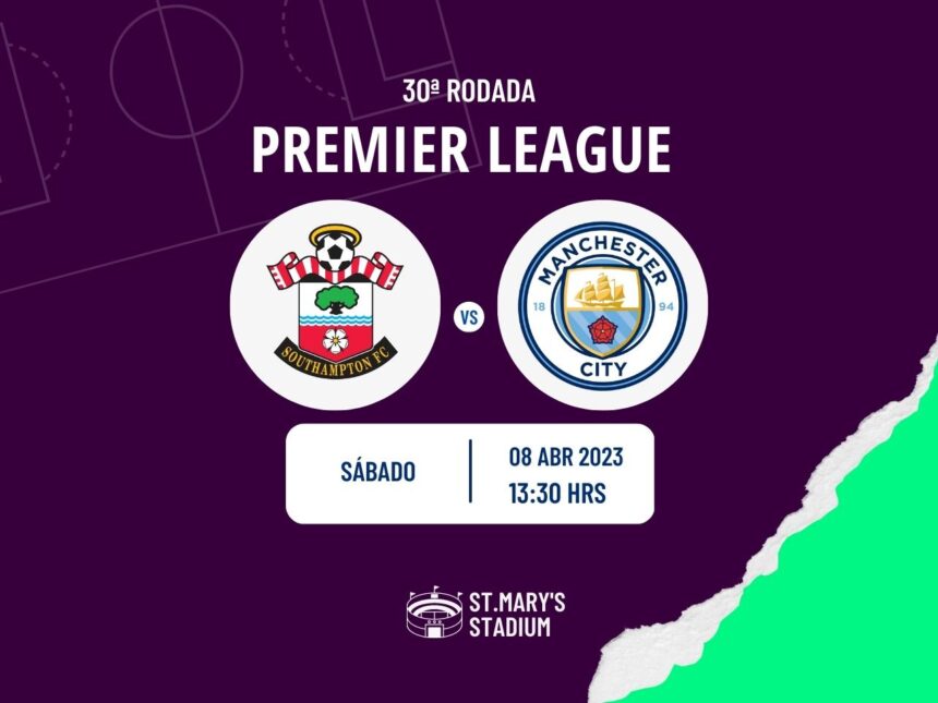 Southampton x Manchester City onde assistir o jogo da Premier League