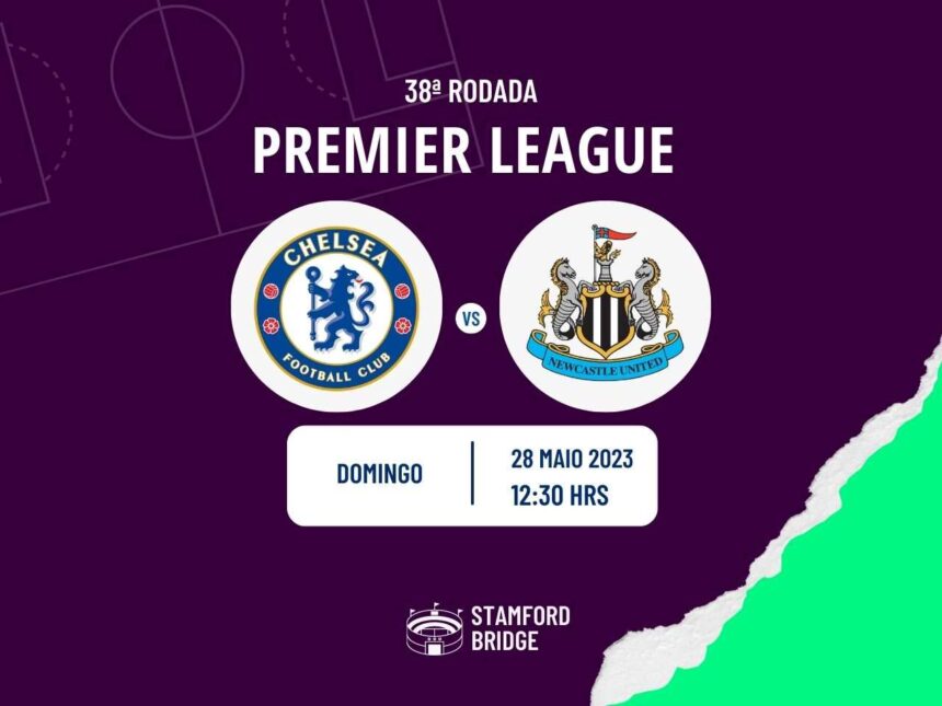 Chelsea x Newcastle United onde assistir o jogo da Premier League