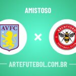 Aston Villa x Brentford onde assistir ao jogo amistoso