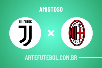 Juventus x Milan onde assistir ao jogo amistoso