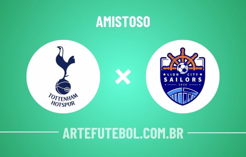 Tottenham x Lion City Sailors onde assistir ao jogo amistoso