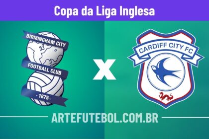 Birmingham City x Cardiff City onde assistir o jogo da Copa da Liga Inglesa