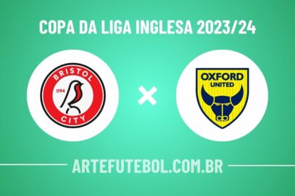 Bristol City x Oxford United onde assistir ao jogo da Copa da Liga Inglesa