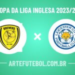 Burton Albion x Leicester City onde assistir ao jogo da Copa da Liga Inglesa