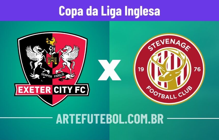 Exeter City x Stevenage onde assistir o jogo da Copa da Liga Inglesa