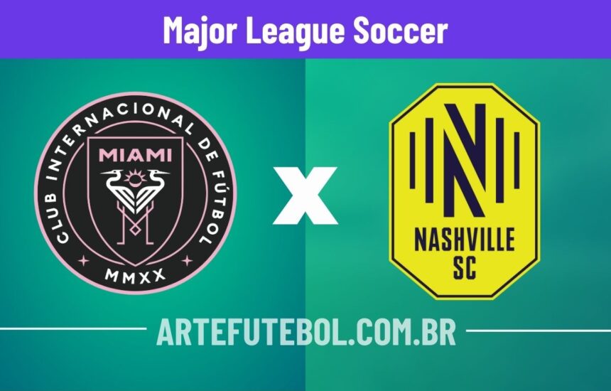 Inter Miami x Nashville onde assistir o jogo da Major League Soccer