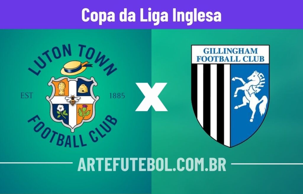 Luton Town x Gillingham onde assistir o jogo da Copa da Liga Inglesa