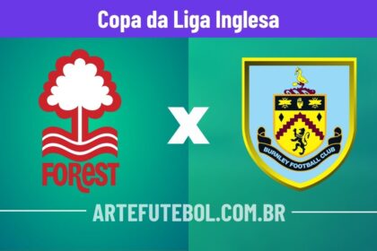 Nottingham Forest x Burnley onde assistir o jogo da Copa da Liga Inglesa