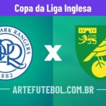 Queens Park Rangers x Norwich City onde assistir o jogo da Copa da Liga Inglesa