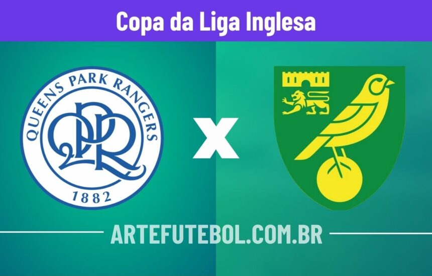 Queens Park Rangers x Norwich City onde assistir o jogo da Copa da Liga Inglesa