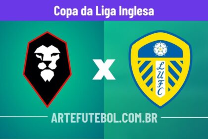 Salford City x Leeds United onde assistir o jogo da Copa da Liga Inglesa