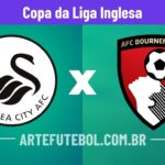 Swansea City x Bournemouth onde assistir o jogo da Copa da Liga Inglesa