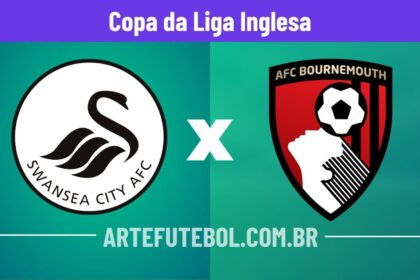 Swansea City x Bournemouth onde assistir o jogo da Copa da Liga Inglesa