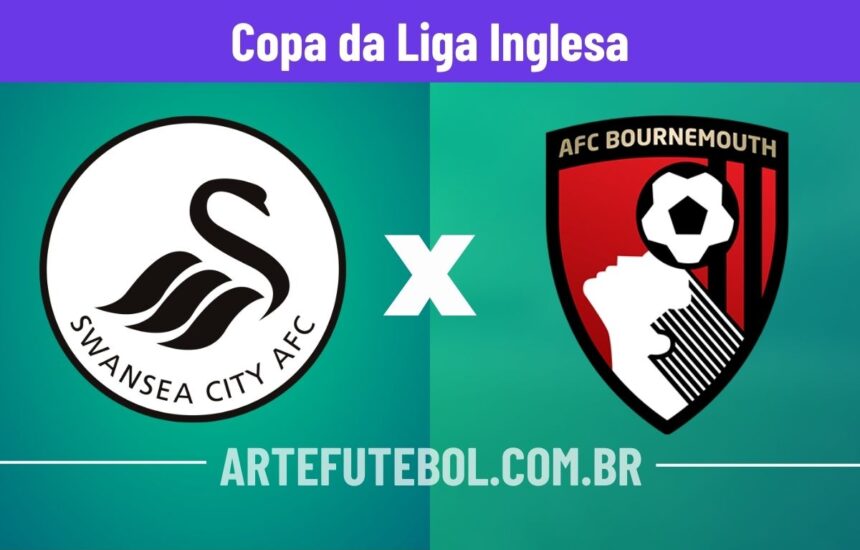 Swansea City x Bournemouth onde assistir o jogo da Copa da Liga Inglesa