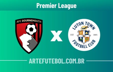 Bournemouth x Luton Town onde assistir ao vivo o jogo da Premier League