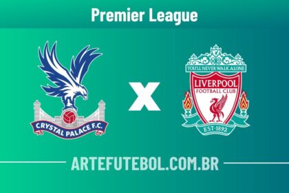 Crystal Palace x Liverpool onde assistir ao vivo o jogo da Premier League