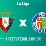 Osasuna x Getafe onde assistir ao vivo o jogo do campeonato espanhol