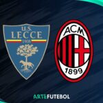 Lecce x Milan saiba tudo sobre o jogo da Serie A 2025