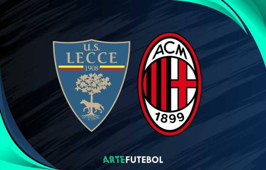 Lecce x Milan saiba tudo sobre o jogo da Serie A 2025