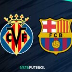 Saiba tudo sobre o jogo entre Villarreal e Barcelona pela La Liga 2025-26