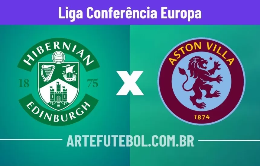 Hibernian x Aston Villa onde assistir o jogo da Liga Conferência Europa da UEFA
