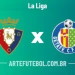Osasuna x Getafe onde assistir ao vivo o jogo do campeonato espanhol