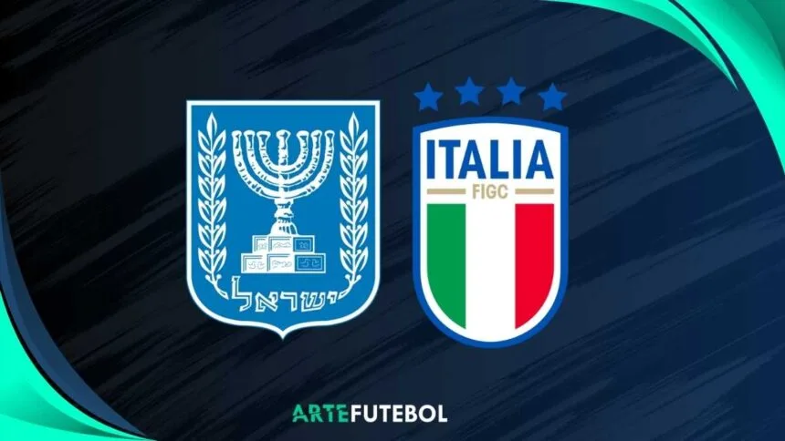 Israel x Itália saiba tudo sobre o jogo das Eliminatórias da Copa do Mundo FIFA 2026